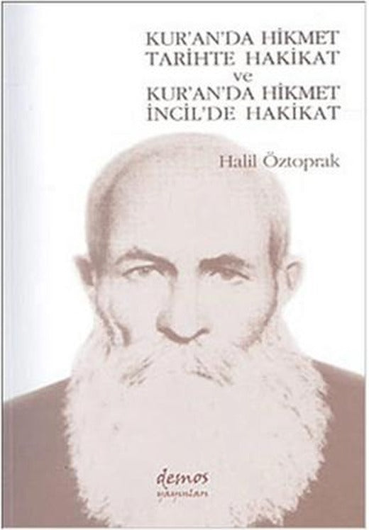 Kur’an’da Hikmet Tarihte Hakikat ve Kur’an’da Hikmet İncil’de Hakikat