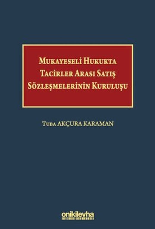 Mukayeseli Hukukta Tacirler Arası Satış Sözleşmelerinin Kuruluşu | On İki Levha Yayıncılık (Ciltli)