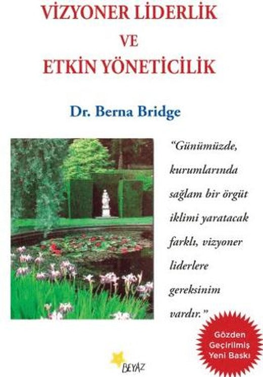 Vizyoner Liderlik ve Etkin Yöneticilik | Beyaz Yayınları (Ciltsiz)