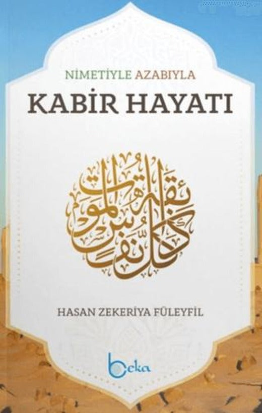 Nimetiyle Azabıyla Kabir Hayatı