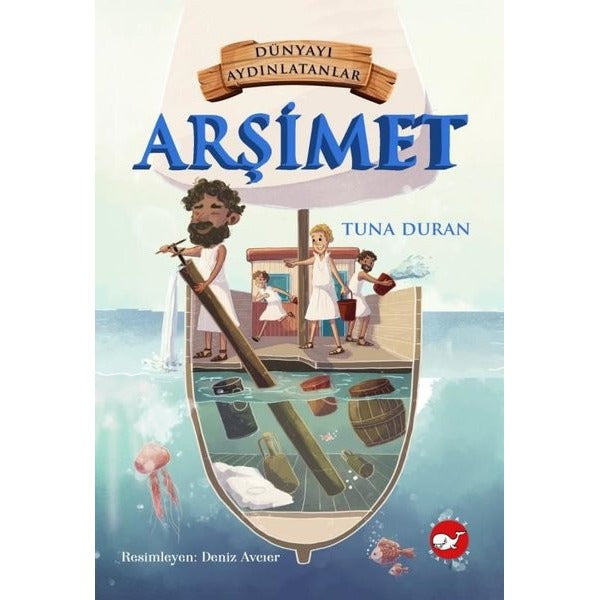 Arşimet-Dünyayı Aydınlatanlar | Beyaz Balina Yayınları (İnce Kapak)