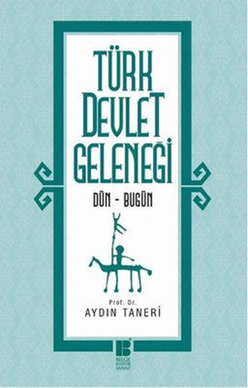 Türk Devlet Geleneği | Bilge Kültür Sanat