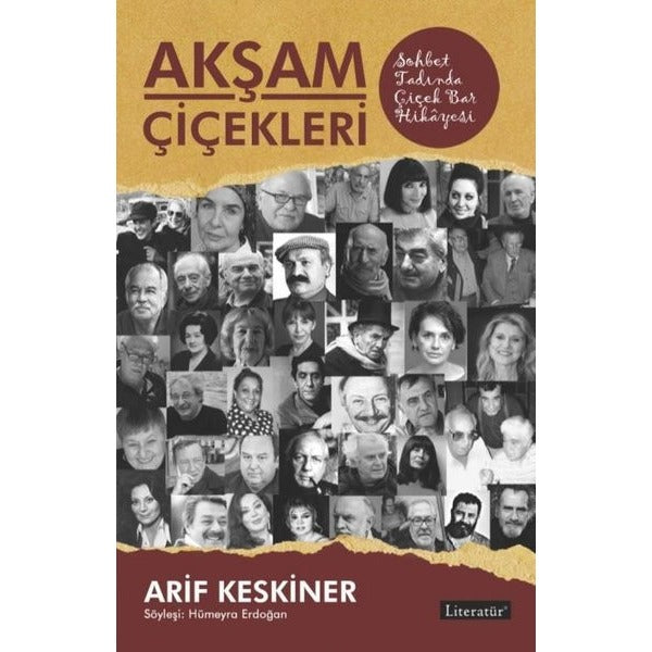 Akşam Çiçekleri - Sohbet Tadında Çiçek Bar Hikayesi | Literatür Yayıncılık