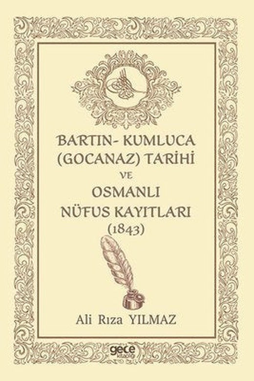 Bartın - Kumluca (Gocanaz) Tarihi ve Osmanlı Nüfus Kayıtları - 1843 | Gece Kitaplığı