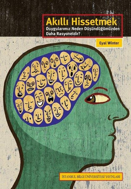 Akıllı Hissetmek | İstanbul Bilgi Üniv.Yayınları (İnce Kapak)