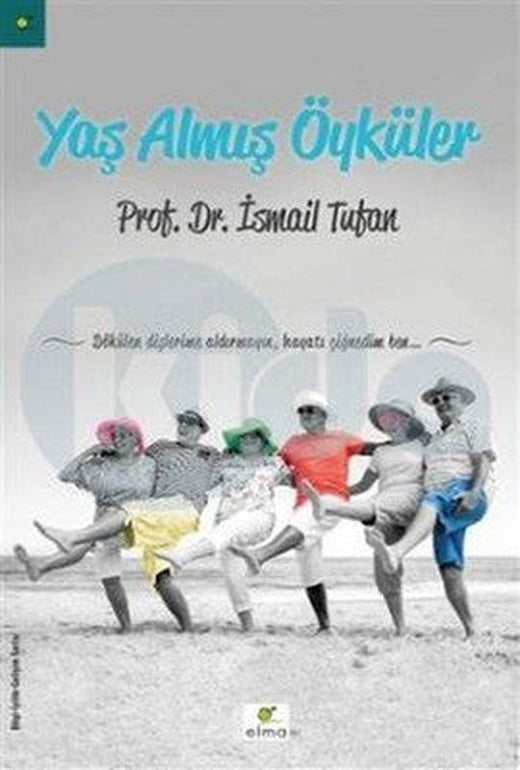 Yaş Almış Öyküler | Elma Yayınevi