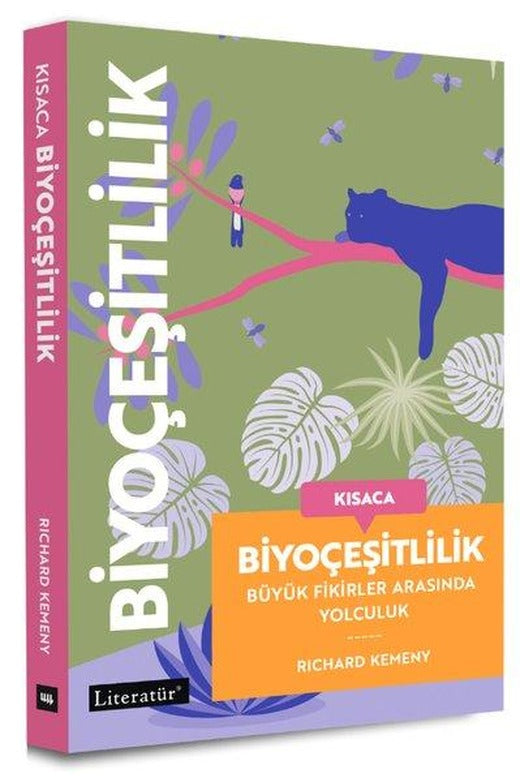 Kısaca Biyoçeşitlilik - Büyük Fikirler Arasında Yolculuk | Literatür Yayıncılık (İnce Kapak)