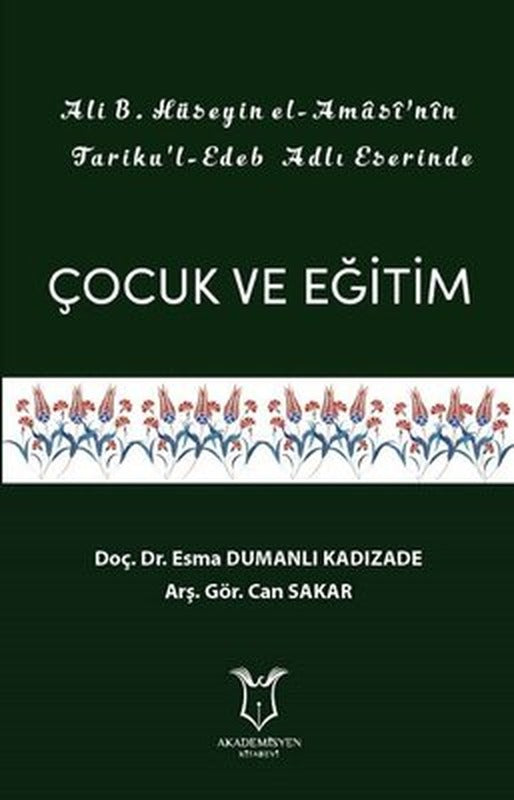 Ali B.Hüseyin El-Amasi'nin Tariku'l Edeb Adlı Eserinde Çocuk ve Eğitim | Akademisyen Kitabevi