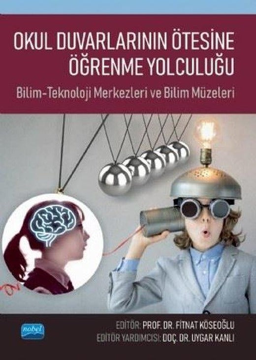 Okul Duvarlarının Ötesinde Öğrenme Yolculuğu | Nobel Akademik Yayıncılık (İnce Kapak)