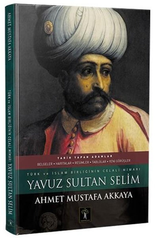 Yavuz Sultan Selim | İlgi Kültür Sanat Yayınları (Ciltli)