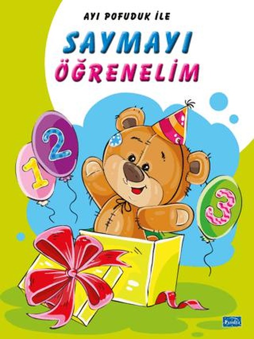 Ayı Pofuduk İle Saymayı Öğrenelim | Parıltı Yayınları (Ciltsiz)