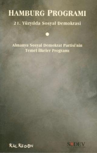 Hamburg Programı: 21. Yüzyılda Sosyal Demokrasi | Kalkedon Yayıncılık (Ciltsiz)  - Resim 1