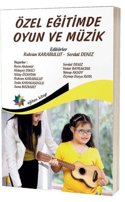 Özel Eğitimde Oyun ve Müzik | Eğiten Kitap (İnce Kapak)