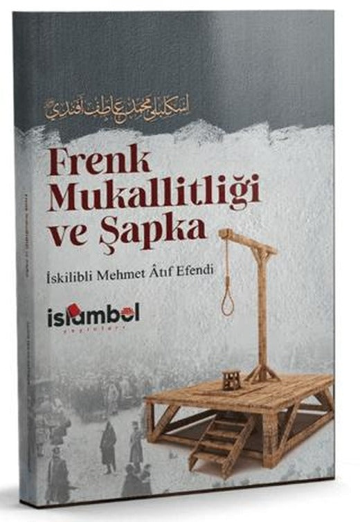 Frenk Mukallitliği ve Şapka | İslâmbol Yayınları (Ciltsiz)