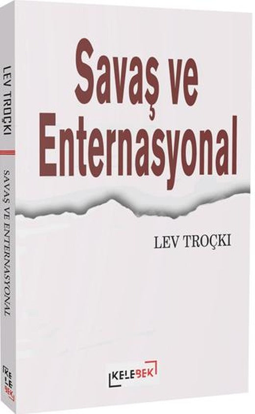 Savaş ve Enternasyonel | Kelebek Kültür Kitaplığı (Ciltsiz)