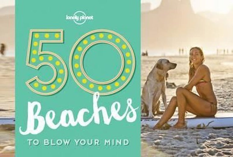 50 Beaches to Blow Your Mind (Lonely Planet) | Lonely Planet