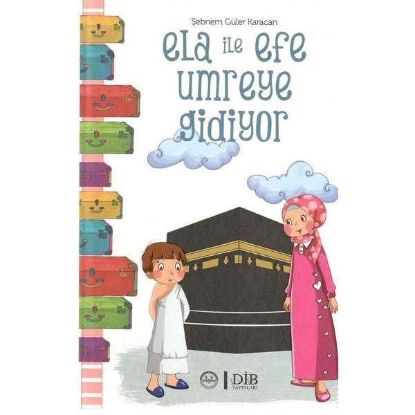 Ela İle Efe Umreye Gidiyor