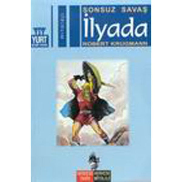 İlyada Özet | Yurt Kitap Yayın - Herkese Tarih, Herkese Mitoloji Dizisi (İnce Kapak)