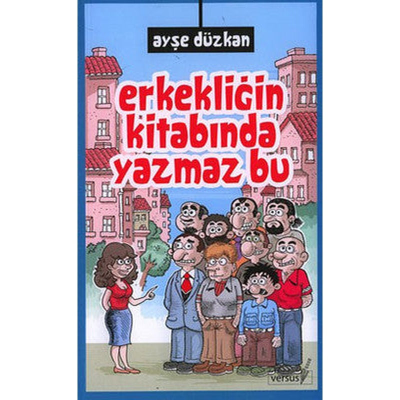 Erkekliğin Kitabında Yazmaz Bu | Versus