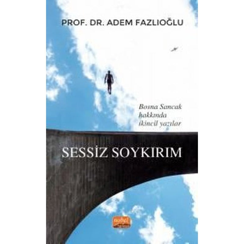 Sessiz Soykırım - Bosna Sancak Hakkında İkincil Yazılar | Nobel Bilimsel Eserler