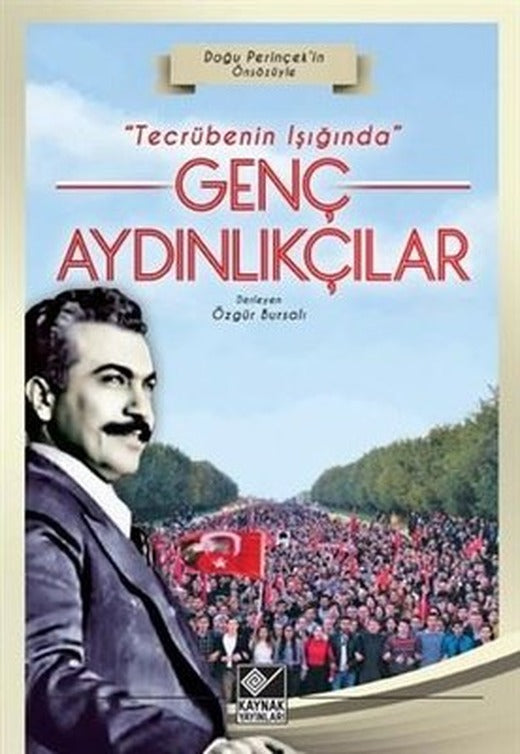 Tecrübenin Işığında Genç Aydınlıkçılar | Kaynak Yayınları