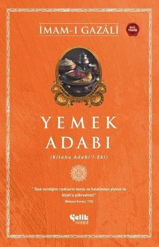 Yemek Adabı (Kitabu Adabi'l-Ekl) | Çelik Yayınevi (İnce Kapak)