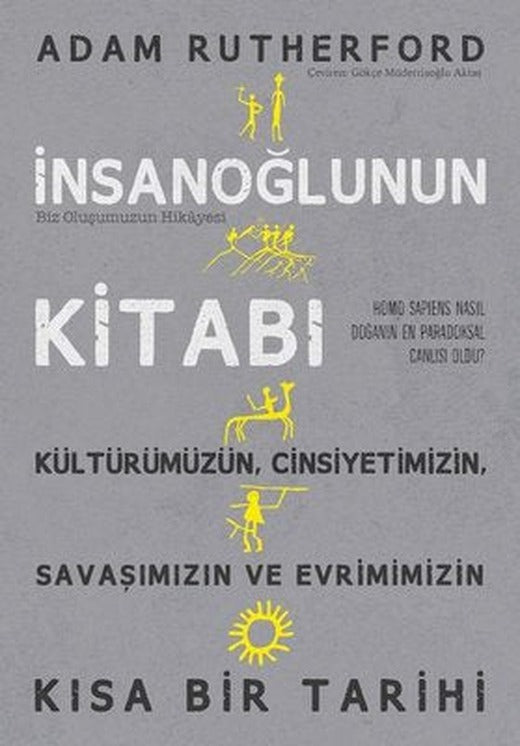 İnsanoğlunun Kitabı - Biz Oluşumuzun Hikayesi | İndigo Yayınları