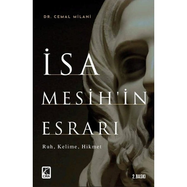 İsa Mesih'in Esrarı: Ruh - Kelime - Hikmet | Çıra Yayınları (İnce Kapak)