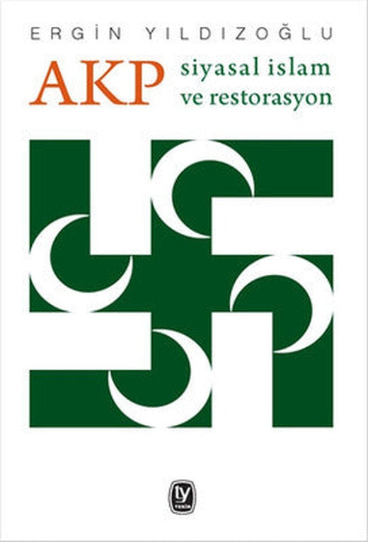 AKP Siyasal İslam ve Restorasyon | Tekin Yayınevi