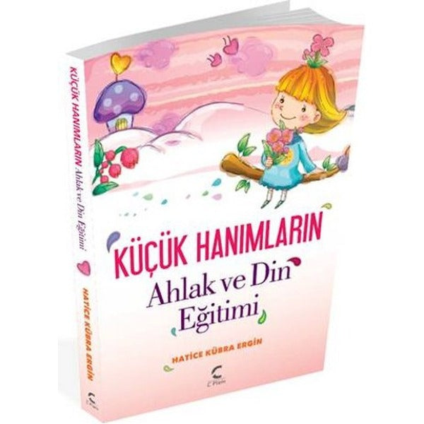 Küçük Hanımların Ahlak ve Din Eğitimi
