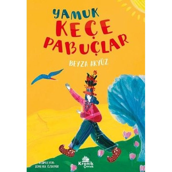 Yamuk Keçe Pabuçlar | Kronik Kitap (İnce Kapak)