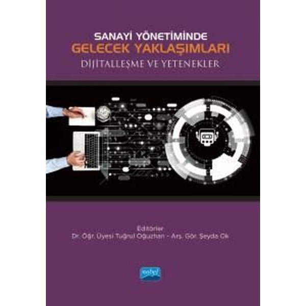 Sanayi Yönetiminde Gelecek Yaklaşımları Dijitalleşme ve Yetenekler | Nobel Akademik Yayıncılık (İnce Kapak)