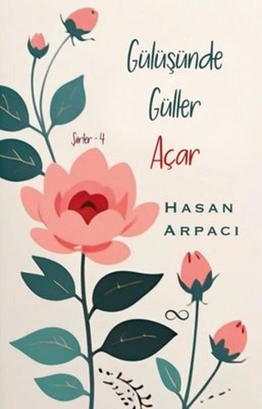 Gülüşünde Güller Açar - Şiirler 4 | Bengisu Yayınları (İnce Kapak)