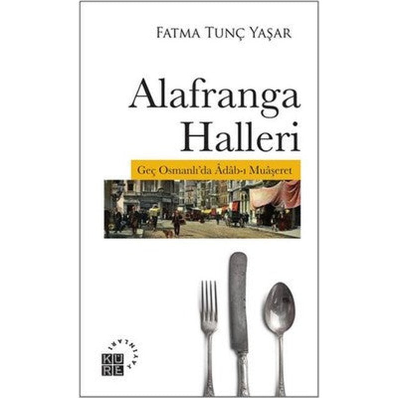 Alafranga Halleri | Küre Yayınları
