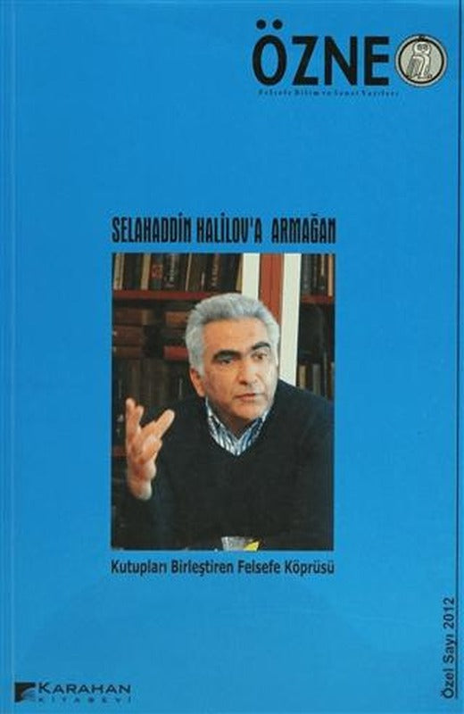 Özne Felsefe Bilim ve Sanat Yazıları Özel Sayı 2012 | Karahan Kitabevi (Ciltsiz)