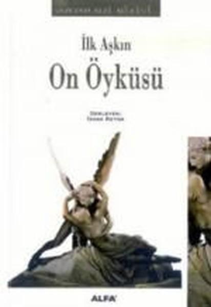 İlk Aşkın Öyküsü | Alfa Yayıncılık (İnce Kapak)  - Resim 1