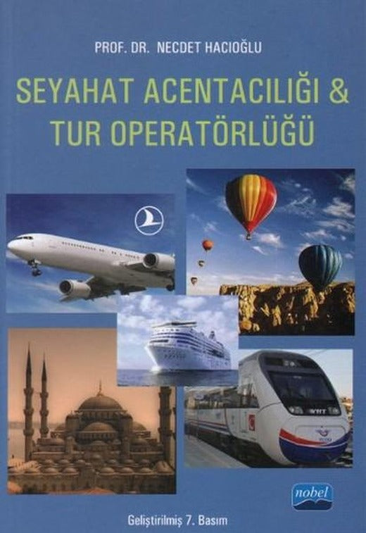 Seyahat Acentacılığı ve Tur Operatörlüğü | Nobel Akademik Yayıncılık (İnce Kapak)