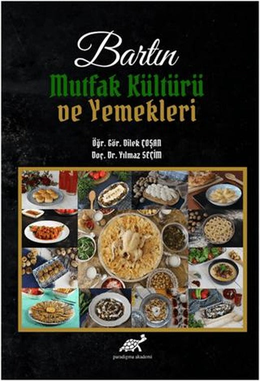 Bartın Mutfak Kültürü ve Yemekleri | Paradigma Akademi Yayınları (Ciltli)
