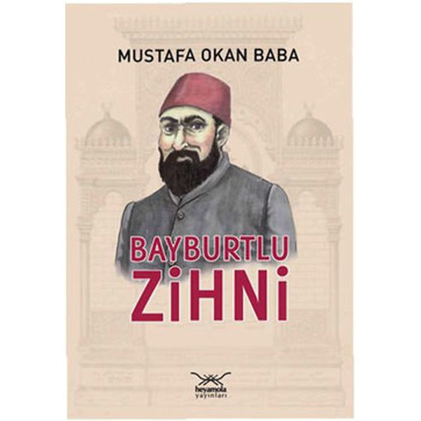 Bayburtlu Zihni | Heyamola Yayınları (Ciltsiz)