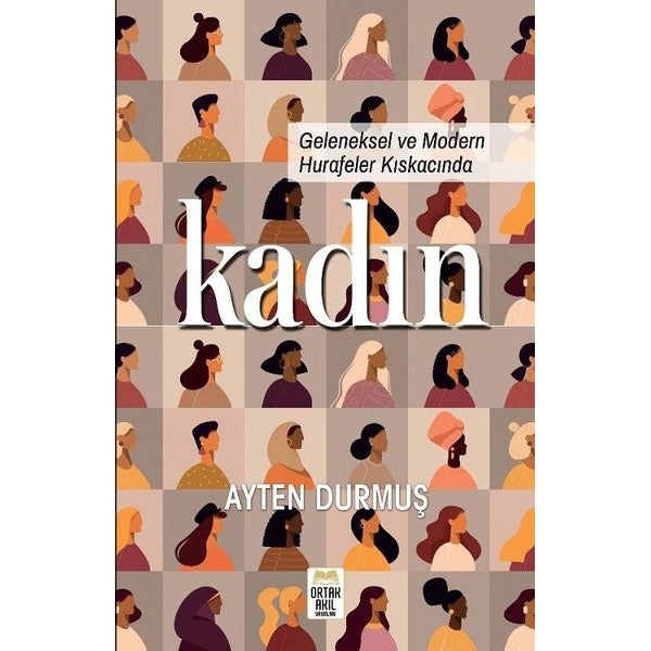 Geleneksel ve Modern Hurafeler Kıskacında Kadın