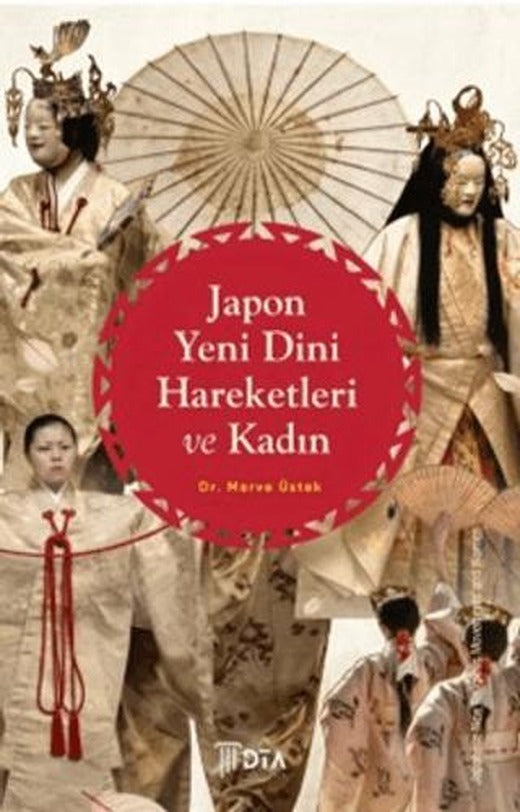 Japon Yeni Dini Hareketleri ve Kadın | DTA Yayıncılık (Ciltsiz)