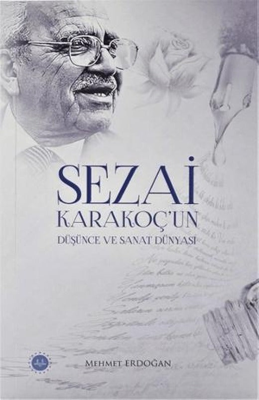 Sezai Karakoç'un Düşünce ve Sanat Dünyası | Diyanet İşleri Başkanlığı (Ciltsiz)