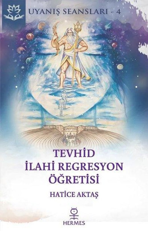 Tevhid İlahi Regresyon Öğretisi - Uyanış Seansları 4 | Hermes Yayınları (e-Kitap)