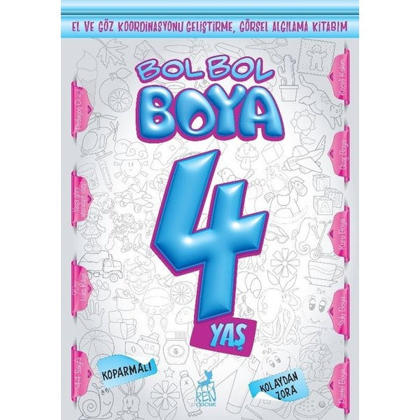 Bol Bol Boya 4 Yaş - Boyama Kitabı | Ren Kitap