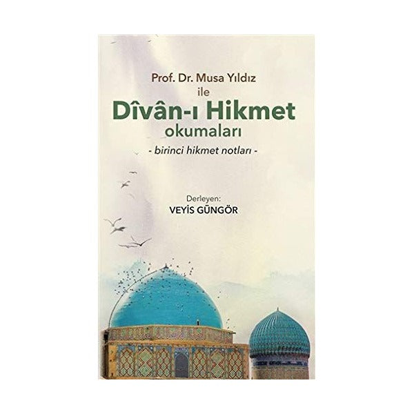 Prof. Dr. Musa Yıldız İle Divan-ı Hikmet Okumaları