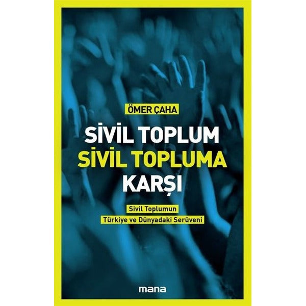 Sivil Toplum Sivil Topluma Karşı | Mana Yayınları