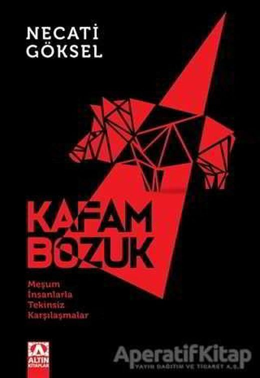 Kafam Bozuk - Necati Göksel - Altın Kitaplar