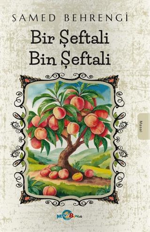 Bir Şeftali Bin Şeftali | Evrensel İletişim Yayınları (Ciltsiz)