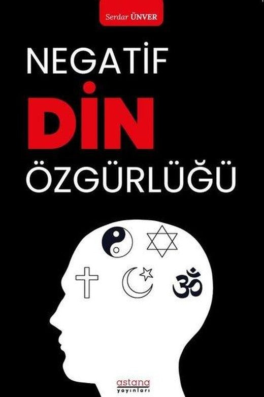 Negatif Din Özgürlüğü | Astana Yayınları (İnce Kapak)