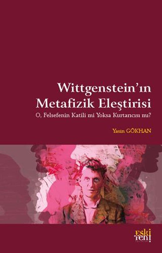 Wittgenstein'in Metafizik Eleştirisi | Eski Yeni Yayınları (Ciltsiz)
